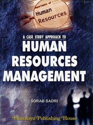 cover image of A Case Study Approach to Human Resources Management